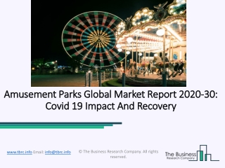 Amusement Parks Market Size, Demand, Growth, Analysis and Forecast to 2030