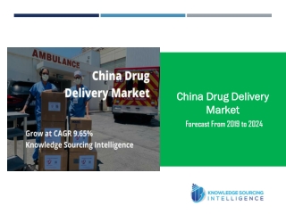 China Drug Delivery Market Grow at a CAGR of 9.65% by Knowledge Sourcing