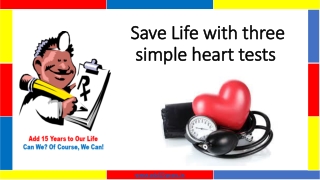 Add 15 Years |Save Life with three simple heart tests |