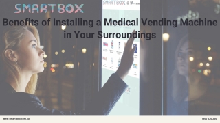 Benefits of Installing a Medical Vending Machine in Your Surroundings