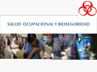 SALUD OCUPACIONAL Y BIOSEGURIDAD