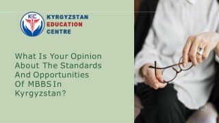 What Is Your Opinion About The Standards And Opportunities Of MBBS In Kyrgyzstan?