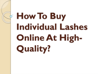 How To Buy Individual Lashes Online At High-Quality?