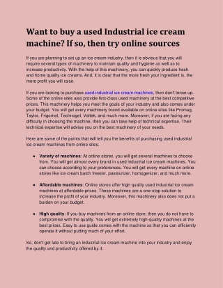 Want to buy a used Industrial ice cream machine? If so, then try online sources