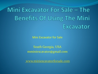 Mini Excavator For Sale – The Benefits Of Using The Mini Excavator