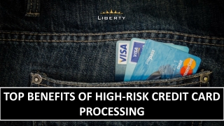 Top Benefits of High-Risk Credit Card Processing