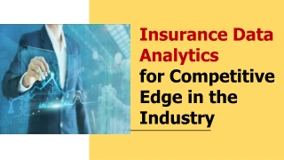 Insurance Data Analytics for Competitive Edge in the Industry