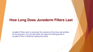 How Long Does Juvederm Fillers Last