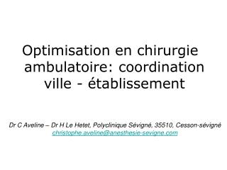 Optimisation en chirurgie ambulatoire: coordination ville - établissement