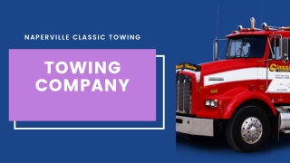 Towing company, IL | Naperville Classic Towing