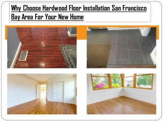 Why Choose Hardwood Floor Installation San Francisco Bay Area For Your New Home