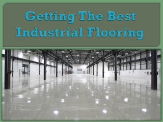 Getting The Best Industrial Flooring