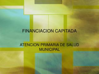 FINANCIACION CAPITADA