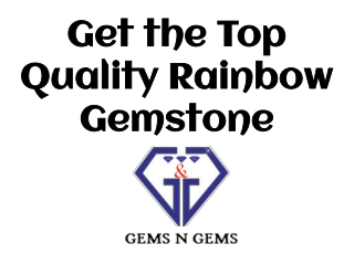 Get the Top Quality Rainbow Gemstone