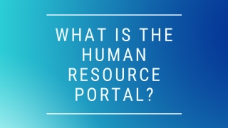What is the Human Resource portal?v