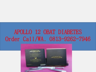 Ampuh, Obat Diabetes Apollo 12  0813 9262 7946  Kabupaten Tojo Una-una Sulawesi Tengah