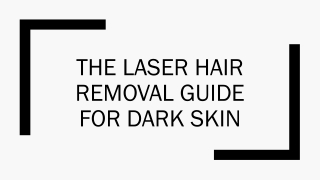 Laser Hair Removal Guide for Dark Skin