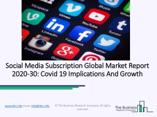 Social Media Subscription Market Size, Demand, Growth, Analysis and Forecast to 2030