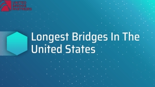 Longest Bridges in The United States