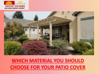 Which Material You Should Choose For Your Patio Cover