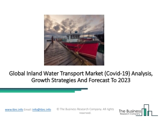 Inland Water Transport Market – Growth, Drives And Opportunities By 2023