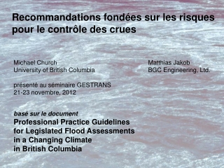 bas é sur le document Professional Practice Guidelines for Legislated Flood Assessments