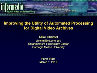 Improving the Utility of Automated Processing for Digital Video Archives