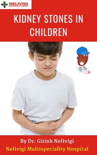 Kidney Stones In Children | Best Urology Hospitals in Bangalore | Nelivigi Multispecaility Hospital