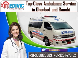 Take the Most Valuable Emergency Ambulance Service in Dhanbad by Medivic