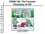 CHEM 105: The Forensic Chemistry of CSI