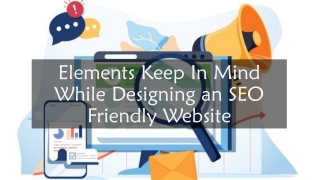 Elements Keep In Mind While Designing an SEO Friendly Website