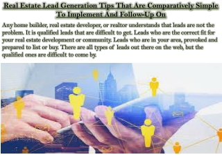 Real Estate Lead Generation Tips That Are Comparatively Simple To Implement And Follow-Up On