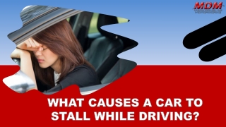 What Causes a Car to Stall while Driving