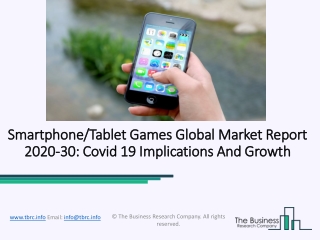 Global Smart Phone and Tablet Games Market Opportunities And Strategies To 2030