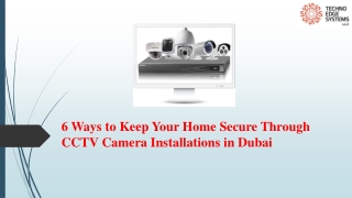 6 Ways to Keep your Home Secure Through CCTV Camera Installations in Dubai