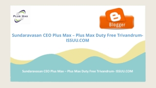 Sundaravasan CEO Plus Max – Plus Max Duty Free Trivandrum- ISSUU.COM
