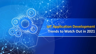 IoT Application Development Trends to Watch Out in 2021
