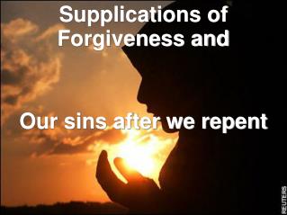 Supplications of Forgiveness and