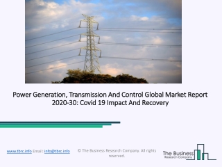 Power Generation, Transmission And Control Market Forecast to 2030 | Covid 19 Impact and Recovery