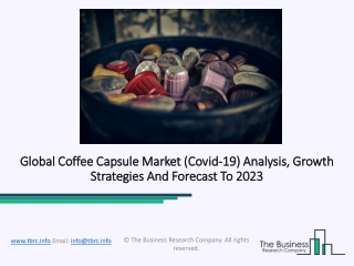 Coffee Capsule Market Set To Grow At Healthy CAGR Of 6.77% By 2023