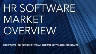 Best HR Software | Market Overview and Driver of  HR Software | 360Quadrants