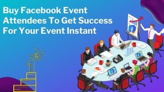 Buy Facebook Event Attendees To Get Success For Your Event Instant