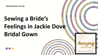 Sewing a Bride’s Feelings in Jackie Dove Bridal Gown