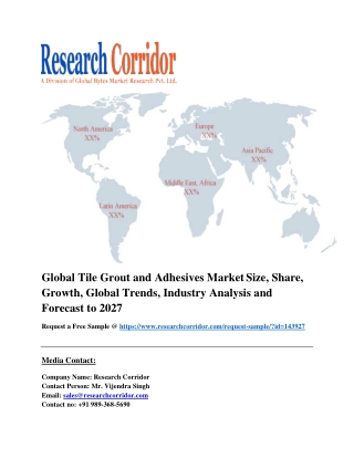 Global Tile Grout and Adhesives Market Size, Share, Growth, Global Trends, Industry Analysis and Forecast to 2027