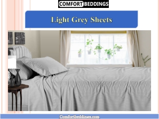 Luxurious light grey sheets