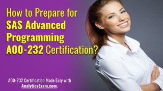 Amplify Your Career With SAS Advanced Programming (A00-232) Certification Exam