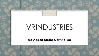 VRIndustries- No Added sugar corn flakes