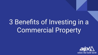 3 Benefits of Investing in a Commercial Property