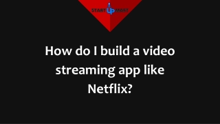 How to Build a Video Streaming App like Netflix?