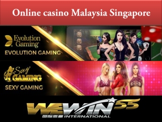 experts are playing online casino Malaysia Singapore